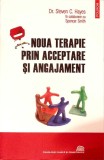 NOUA TERAPIE PRIN ACCEPTARE SI ANGAJAMENT-STEVEN C. HAYES-361997