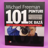 Michael Freeman - 101 ponturi de bază &icirc;n fotografia digitală