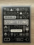 Design is Storytelling - Editura Elena Lupton