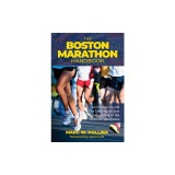 The Boston Marathon Handbook: An Insider's Guide to Training for and Succeeding in the Ultimate Road Race