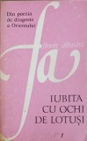 IUBITA CU OCHI DE LOTUSI. DIN POEZIA DE DRAGOSTE A ORIENTULUI-TUDOR PALLADI