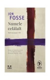 Numele celălalt. Septologie I-II - Paperback brosat - Jon Fosse - Pandora M, 2022