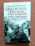Razboiul prin ochii unui scriitor. Vasili Grossman si Armata Rosie, 1941-1945. Editura Omnium, 2025 - Antony Beevor, Liuba Vinogradova