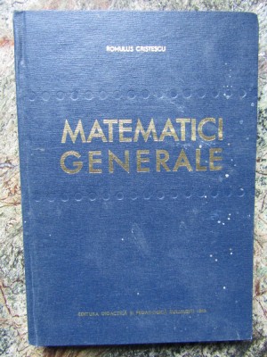 MATEMATICI GENERALE - ROMULUS CRISTESCU VOL. II foto