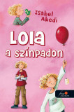 Lola a sz&iacute;npadon - Isabel Abedi