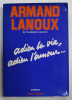 ADIEU LA VIE , ADIEU L &#039; AMOUR ...par ARMAND LANOUX , roman , 1977