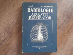 Radiologie - Aparatul respirator - I. Pana, M. Vladareanu, 1983 foto