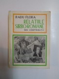 RELATIILE SARBO - ROMANE , NOI CONTRIBUTIUNI , METODOLOGICE , ISTORICE , CULTURALE , LINGVISTICE de RADU FLORA , 1968
