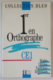 1er EN ORTHOGRAPHE , CE 1 par EDOUARD BLED ...DANIEL BERLION , 1989
