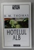 HOTELUL ALB de D.M. THOMAS , 1999