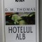 HOTELUL ALB de D.M. THOMAS , 1999