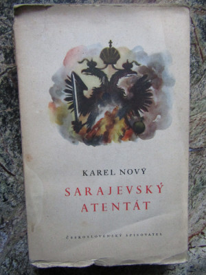 Sarajevsk&amp;yacute; atent&amp;aacute;t - Karel Nov&amp;yacute; foto