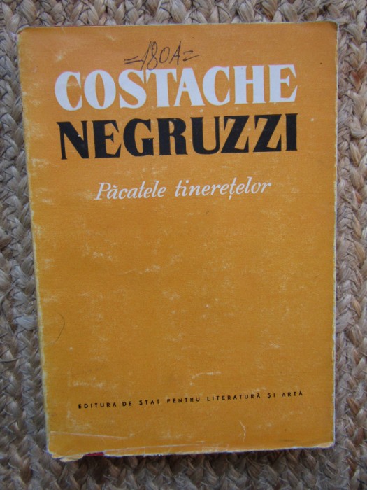 Constantin Negruzzi - Pacatele tineretelor
