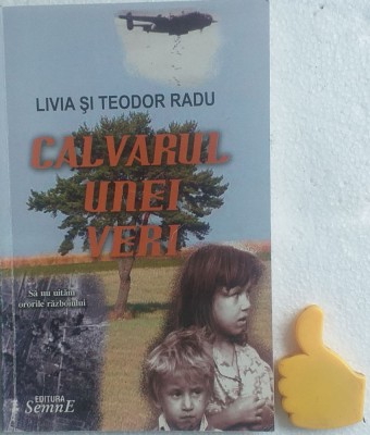 Calvarul unei veri Teodor Radu, Livia Radu foto