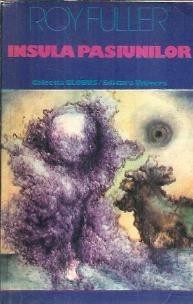 Insula pasiunilor - Roy Fuller