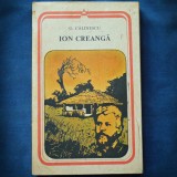 Cumpara ieftin ION CREANGA - G. CALINESCU - Roman - Beletristica