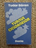 TUDOR BARAN - TURNUL CICLOANELOR
