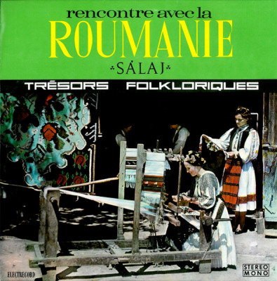 Rencontre avec la Roumanie - Tresors Folkloriques Roumains - Salaj (Vinyl) foto