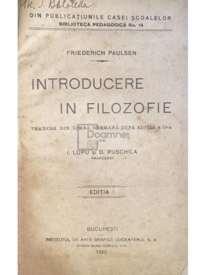 Friederich Paulsen - Introducere in filozofie (editie princeps) (Editia: 1920) foto