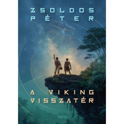 A Viking visszat&amp;eacute;r - Zsoldos P&amp;eacute;ter foto