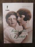 Regina-mamă Elena. Mariajul și despărțirea de Carol al II-lea - Simona Preda