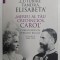 &#039; CU IUBIRE TANDRA , ELISABETA &#039; &#039; MEREU AL TAU CREDINCIOS , CAROL &#039; - CORESPONDENTA PERECHII REGALE , VOLUMUL II - 1889 - 1913 , editie de SILVIA IR