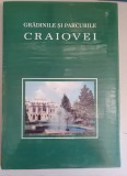 Gradinile si parcurile Craiovei - Dinica Ciobotea , Ilie Badescu
