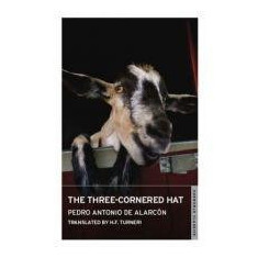 The Three-cornered Hat | Pedro Antonio De Alarcon