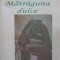 MATRAGUNA DULCE (CU DEDICATIA AUTORULUI CATRE PICTORUL VAL GHEORGHIU)-NICOLAE TURTUREANU-252811