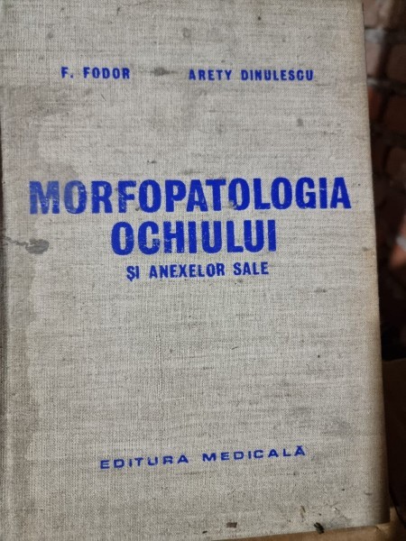 Morfopatologia ochiului si anexelor sale - F. Fodor