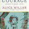 From Rage to Courage: Answers to Readers&#039; Letters