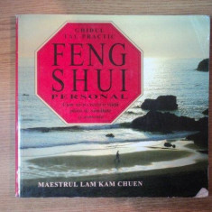 FENG SHUI PERSONAL . GHIDUL TAU PRACTIC PENTRU UN STIL DE VIATA SANATOS SI ARMONIOS de LAM KAM CHUEN , 2004