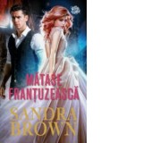 Matase frantuzeasca - Sandra Brown, Cristina Tache