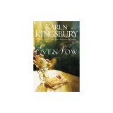 Even Now