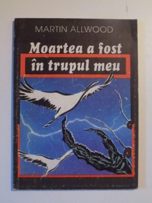 MOARTEA A FOST IN TRUPUL MEU de MARTIN ALLWOOD , 1992 foto