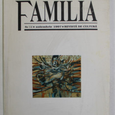FAMILIA , REVISTA DE CULTURA , NR. 11 , NOIEMBRIE , 1997