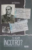 SI ACUM, INCOTRO? DE LA OFITER DECORAT, LA DETINUT POLITIC-ION BUTNARU-249010