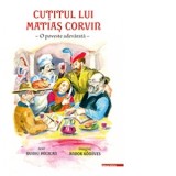 Cutitul lui Matias Corvin. O poveste adevarata - Ovidiu Pecican