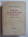 Histoire de la litt&eacute;rature fran&ccedil;aise: de 1789 a nous jours/ Albert Thibaudet