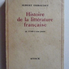 Histoire de la littérature française: de 1789 a nous jours/ Albert Thibaudet