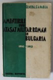 AMINTIRILE UNUI ATASAT MILITAR ROMAN IN BULGARIA de GENERAL G.A. DABIJA , 1910-1913, APARUTA 1936