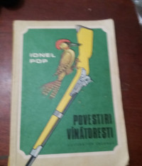 POVESTIRI VANATORESTI de IONEL POP , ILUSTRATII de EUGEN TARU , 1986 foto