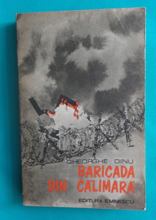 Gheorghe Dinu ( Stefan Roll ) &ndash; Baricada din calimara ( antologie reportaje )( avangarda )