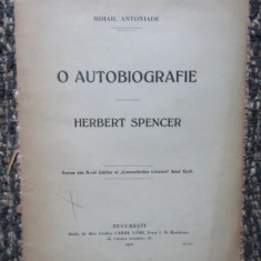 Mihail Antoniade - O autobiografie. Herbert Spencer