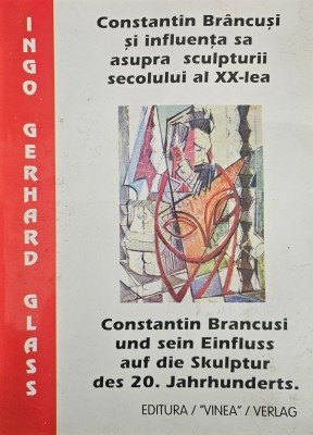 Ingo Gerhard Glass, Constantin Br&amp;acirc;ncuși și influența sa asupra sculpturii secolului al XX-lea foto