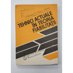 TEHNICI ACTUALE IN TEORIA FIABILITATII de C. TARCOLEA ..S. BONTAS , 1989