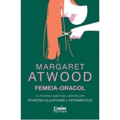 Femeia-oracol - Margaret Atwood, editia 2021