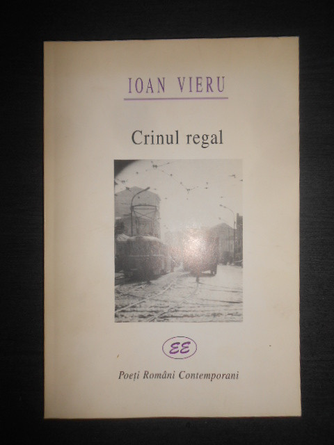 Ioan Vieru - Crinul regal (1999, cu autograful si dedicatia autorului)