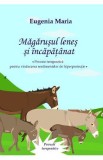 Magarusul lenes si incapatanat - Eugenia Maria