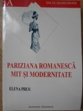 Pariziana Romaneasca, Mit si Modernitate - Elena Prus (2006), Institutul European, Istorie, Carte in Romana
